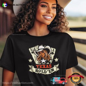 Texas Hold Em Cowboy Girl Queen B beyonce shirt 1