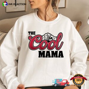 The Cool Mama Hilarious Mom Shirts