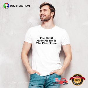 The Devil Made Me Do It The First Time Basic T-shirt