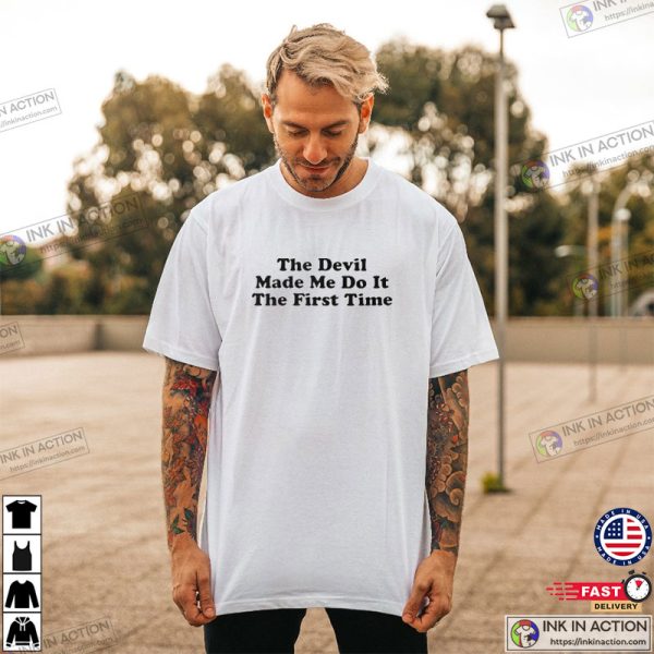 The Devil Made Me Do It The First Time Basic T-shirt