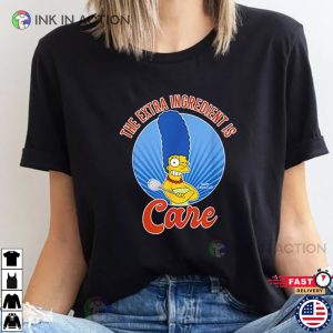 The Extra Ingridient Is Care Marge The Simpsons Shirt