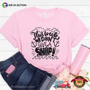 This Week We Don't Give A Ship Funny Vacation Comfort Colors T Shirt 2