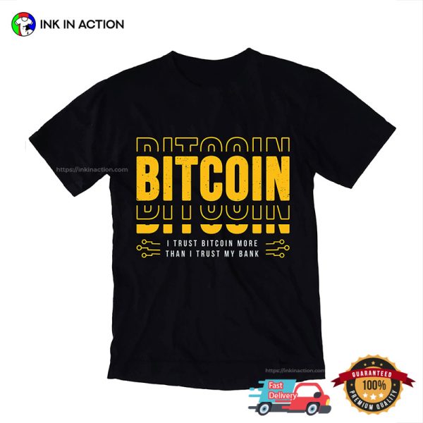 Trust Bitcoin Funny Best Cryptocurrency T-Shirt