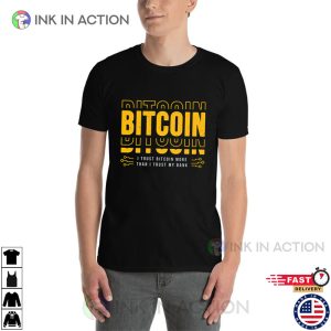 Trust Bitcoin Funny Best Cryptocurrency T-Shirt