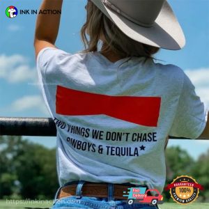 Two Things We Don’t Chase Cowboy & Tequila T-shirt