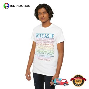 Vote As If Human's Right, Lgbt Pride T shirt 7
