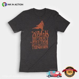 Walk Without Rhythm And It Won't Attract The Worm Retro dune shirt 2