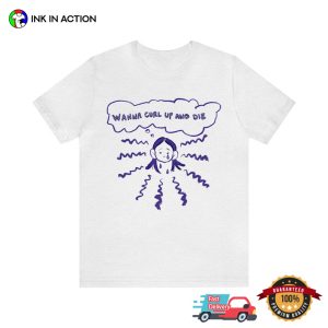 Wanna Curl Up And Die Funny olivia rodrigo t shirt 3