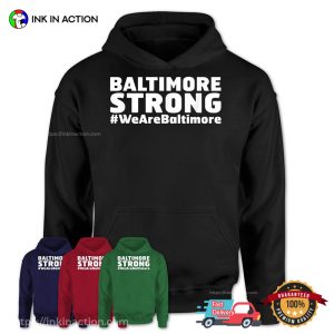 We Are Baltimore Stay Strong Trending Tee 2