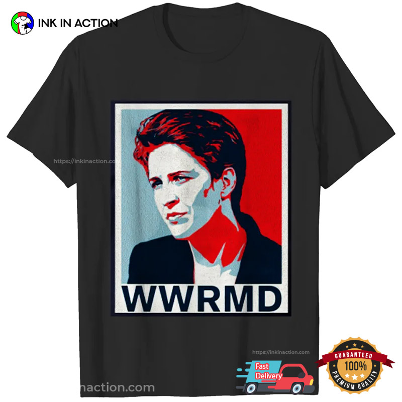 What Would Rachel Maddow Do Graphic Tee What Would Rachel Maddow Do Graphic Tee
