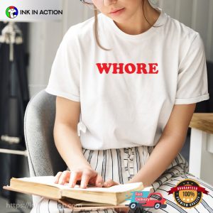 Whore Dirty Humor Shirts