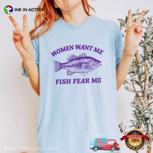 Women Want Me Fish Fear Me Comfort Colors funny shirt 2