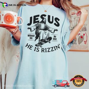 He Is Rizzin Jesus Skateboarding Funny Comfort Colors T-shirt