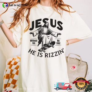 he is rizzin Jesus Skateboarding Funny Comfort Colors T shirt 3