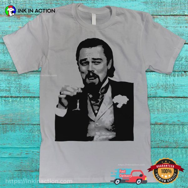 Leonardo Dicaprio Django Funny Meme T-Shirt