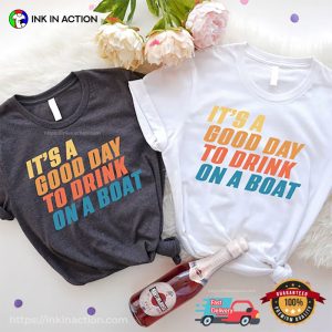 t's A Good Day To Drink On A Boat Family Vacation Comfort Colors Tee 2