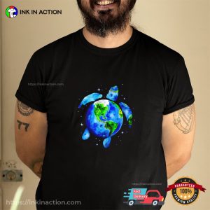 Turtle Day Earth Day Every Day Save The Planet Shirt