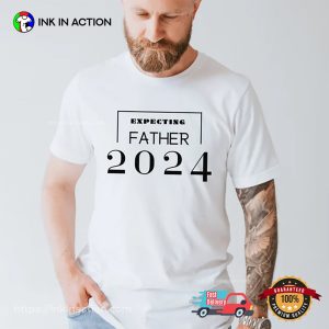 2024 Shirt For Expecting New Fathers Dad T Shirt 2