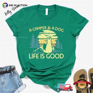 A Camper & A Dog Life Is Good Funny Tee 3