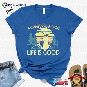 A Camper & A Dog Life Is Good Funny Tee 4