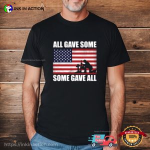All Gave Some Some Gave All Memorial Day T-shirt