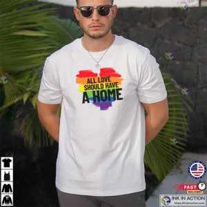 All Love Should Have a Home Natural Shirt 2