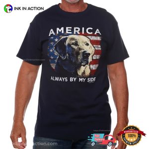 America Always By My Side Funny Dog American Flag T-shirt