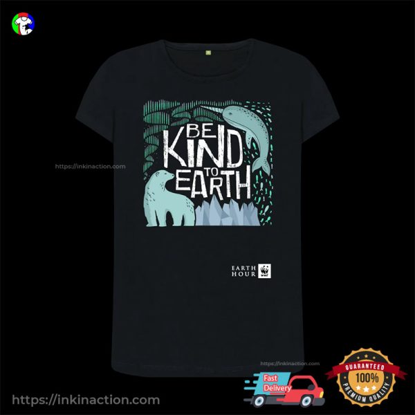 Be Kind To Earth Arctic T-shirt, Global Environment Day