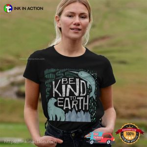 Be Kind To Earth Arctic T shirt, global environment day