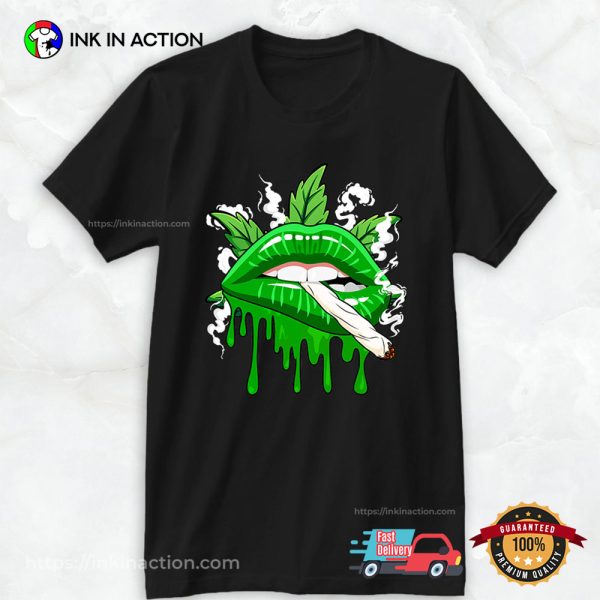 Cannabis Marijuana Weed Pot Leaf Lover Sexy Lips Shirt