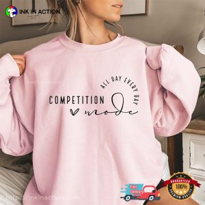 Competition All Day Every Day dance t shirts 2