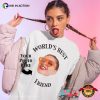 Custom World’s Best Friend Design Funny Tee