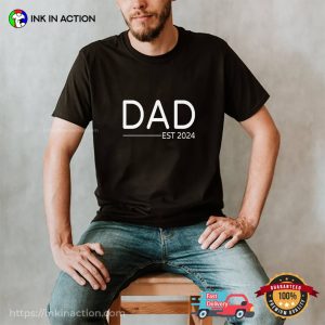 Dad Est 2024 First Fathers Day 2024 Shirt
