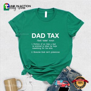 Dad Tax Description Funny Dad Shirt 3