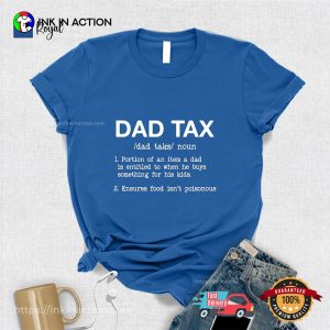 Dad Tax Description Funny Dad Shirt 4