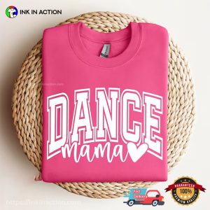 Dance Mama T Shirt 2