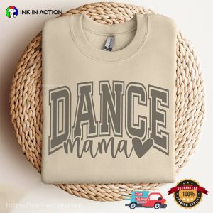 Dance Mama T Shirt 3