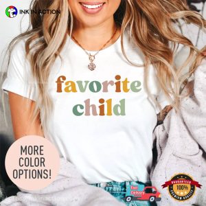 Favorite Child Comfort Colors T shirt 1