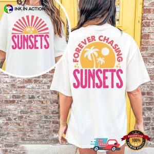 Forever chasing sunsets Summer Vibes Aesthetic 2 Sided T shirt 2