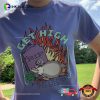 Get High Pretend To Die Cute Funny Stoner Shirt