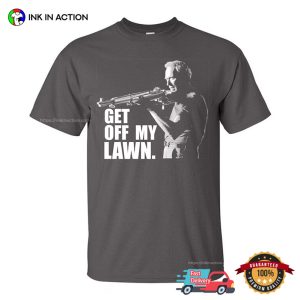 Get Off My Lawn Classic Clint Eastwood T shirt 1