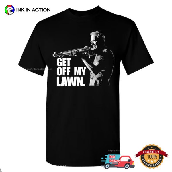 Get Off My Lawn Classic Clint Eastwood T-shirt