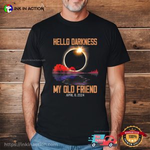 Hello Darkness My Old Friend Funny Solar Eclipse 2024 T-shirt