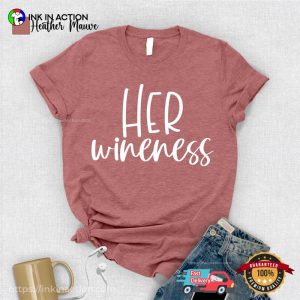 Her Wineness Comfort Colors T shirt 4