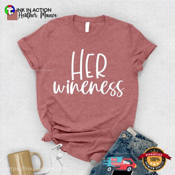 Her Wineness Comfort Colors T-shirt
