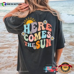 Here Comes The Sun Groovy Summer Shirt