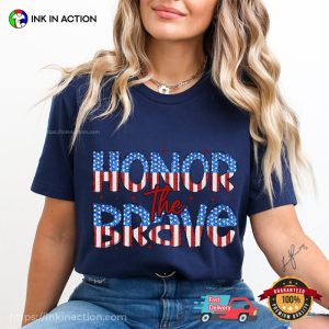 Honor The Brave American Flag memorial day 2024 T shirt 1