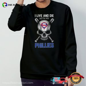 I Live And Die With My Phillies Cool philadelphia phillies shirts 1
