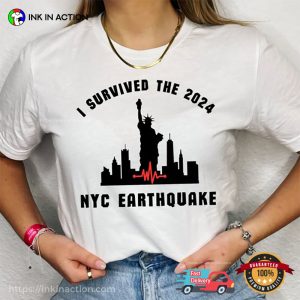 I Survived The 2024 Nyc Earthquake Survivor Tee 2