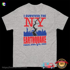 I Survived The NY Earthquake Trending T shirt 3